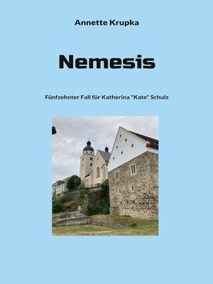 cover image of Nemesis: Fünfzehnter Fall für Katherina "Kate" Schulz